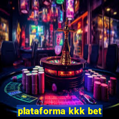 plataforma kkk bet